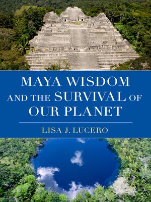 cover image of Maya Wisdom and the Survival of Our Planet